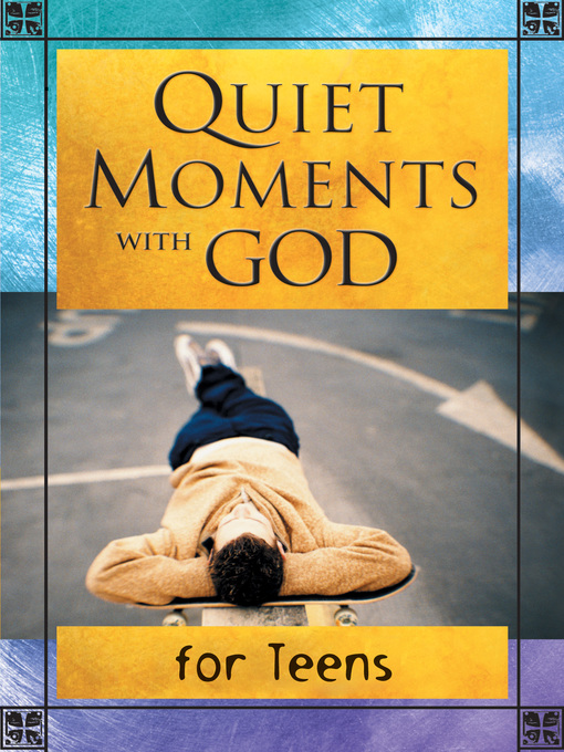Title details for Quiet Moments with God for Teens by David C. Cook - Available